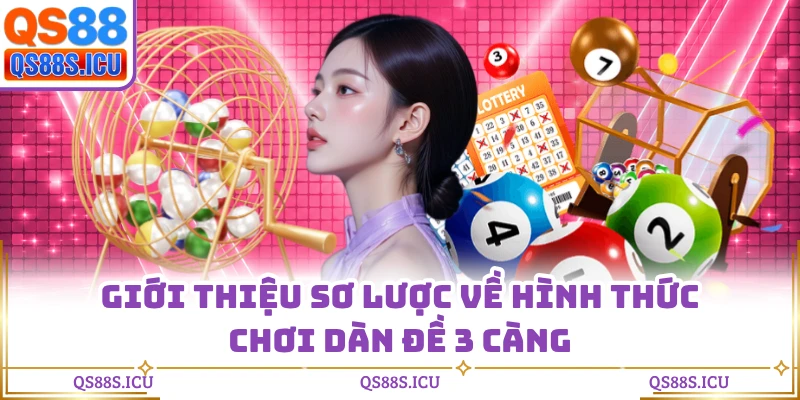Giới thiệu sơ lược về hình thức chơi dàn đề 3 càng