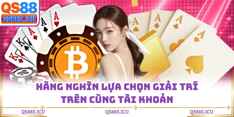 Hàng nghìn lựa chọn giải trí trên cùng tài khoản
