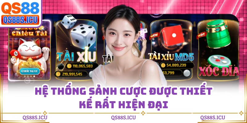 Hệ thống sảnh cược được thiết kế rất hiện đại