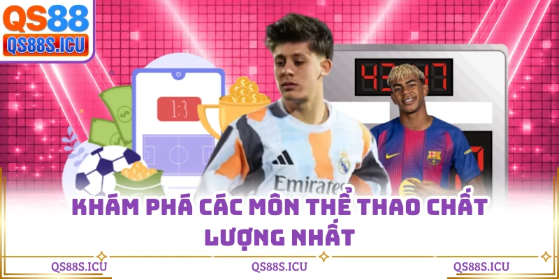 Khám phá các môn thể thao chất lượng nhất