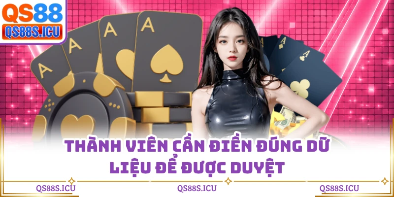 Thành viên cần điền đúng dữ liệu để được duyệt